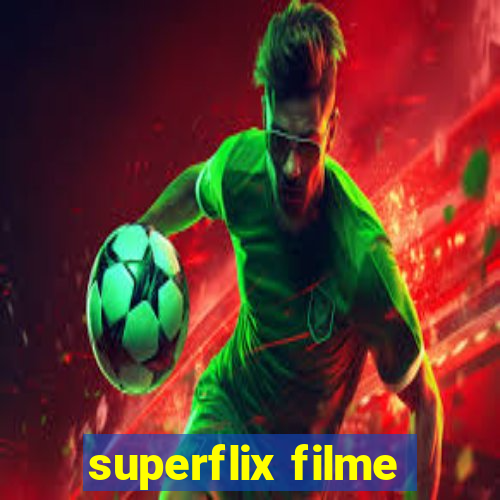 superflix filme